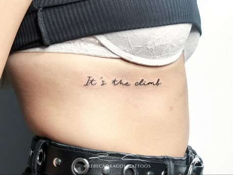 Miley Cyrus Tattoos Quotes, Hannah Montana Quotes Inspirational, Miley Cyrus Inspired Tattoos Ideas, Miley Cyrus Tattoos Inspiration, Hannah Montana Inspired Tattoo, Miley Cyrus Lyric Tattoos, It’s The Climb Tattoo, Miley Cyrus Tattoo Ideas, Its The Climb Tattoo