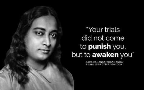 Paramahansa Yogananda quotes - Fearless Soul - Inspirational Music & Life Changing Thoughts Paramahamsa Yogananda, Paramhansa Yogananda Quotes, Yogi Quotes, Paramahansa Yogananda Quotes, Yogananda Quotes, Swami Vivekanand, Fearless Quotes, Paramhansa Yogananda, Angel Light