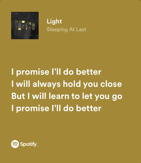 Light Sleeping At Last Lyrics, Sleeping At Last Lyrics, Honk Shoo, Sleeping At Last, Music Inspiration, Song Recommendations, Spotify Lyrics, I Am Sorry, Just Lyrics