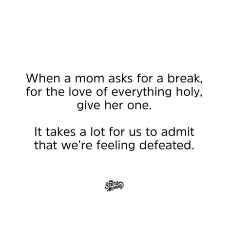 Just A Mom Quotes, Mommy Needs A Break Quotes, Burn Out Mom Quotes, Burnt Out Mom Quotes, Feeling Defeated Quotes, Single Mom Pregnancy Quotes, Life Quotes Funny, Mom Life Quotes Funny, Defeated Quotes