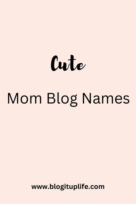 Here is a list of cute mom blog names. Solo Mom, Blog Name Ideas, Creative Mom, Instagram Names, Writing Blog, Tips For Writing, Blog Names, Mommy Blog, Dear Mom