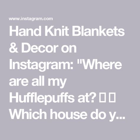 Hand Knit Blankets & Decor on Instagram: "Where are all my Hufflepuffs at? 💛 🖤 Which house do you belong to?
•
•
#hand knit blanket #chunkyknitblanket #chunkyblankettutorial #chenilleblanket #babyblanket #homedecor #diyhomedecor #handmadeblanket #etsycreatorco #sidehustle #springdecor #newhobby #harrypotter #hufflepuff" Chenille Blanket, Knit Blankets, Hand Knit Blanket, Chunky Blanket, Chunky Knit Blanket, Knit Blanket, Handmade Blanket, New Hobbies, Knitted Blankets