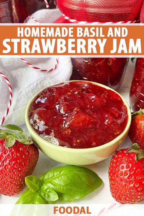 Strawberry Basil Jam Recipe, Basil Jam Recipe, Strawberry Basil Jam, Basil Jam, Fresh Strawberry Recipes, Strawberry Basil, Basil Recipes, Jam And Jelly, Jam Recipe