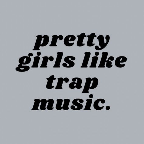 Trap Music Aesthetic, Music Girl Aesthetic, Trap Quotes, Trap Music Wallpaper, Pretty Girls Like Trap Music, Rnb Music, Bad Quotes, Black And White Words, Music Girl