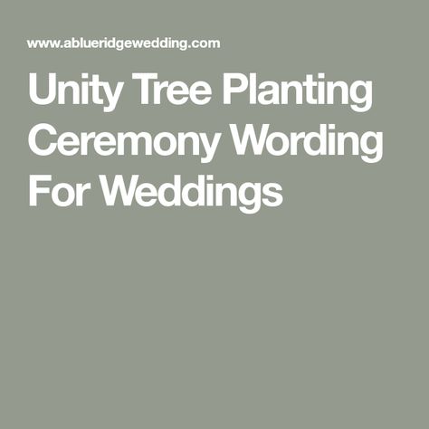 Unity Tree Planting Ceremony Wording For Weddings Tree Planting Ceremony Wedding, Tree Planting Ceremony, Wedding Ceremony Unity, Unity Ceremony, Wedding Unity, Trees To Plant, Planting, Wedding Ceremony, Wedding Ideas