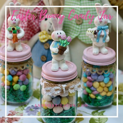 Easter Bunny Candy Jar - AnnMarie John LLC Easter Candy Crafts, Easter Mason Jars, Holidays Ideas, Sweet Jars, Candy Basket, Plastic Easter Eggs, Peter Cottontail, Candy Crafts, Crafts For Seniors