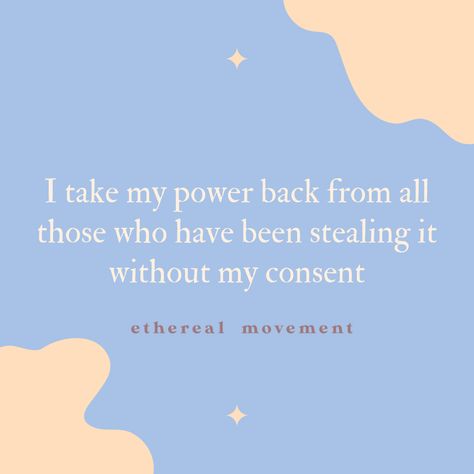 I take my power back from all those who have been stealing it without my consent Taking Back My Power, Take Power Back, Taking My Power Back, Take Back Your Power, Power Back, My Power, Without Me, Take Back, Affirmations