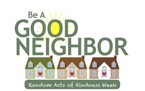 Respect Your Neighbors Quotes, Respectful Communication, Neighbor Quotes, Neighborhood Ideas, Act Of Kindness Quotes, Kindness Is Contagious, Kindness Week, Be Like Jesus, Be A Good Friend