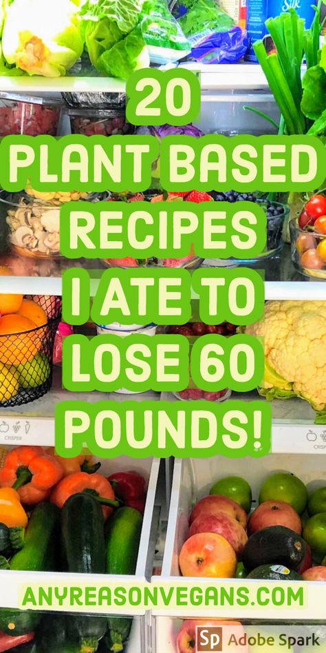 Lose 60 Pounds, Plant Based Diet Meals, Plant Based Diet Meal Plan, Plant Based Meal Planning, Plant Based Recipes Dinner, Plant Based Recipes Easy, Healthy Plant Based Recipes, Plant Based Diet Recipes, Plant Based Whole Foods