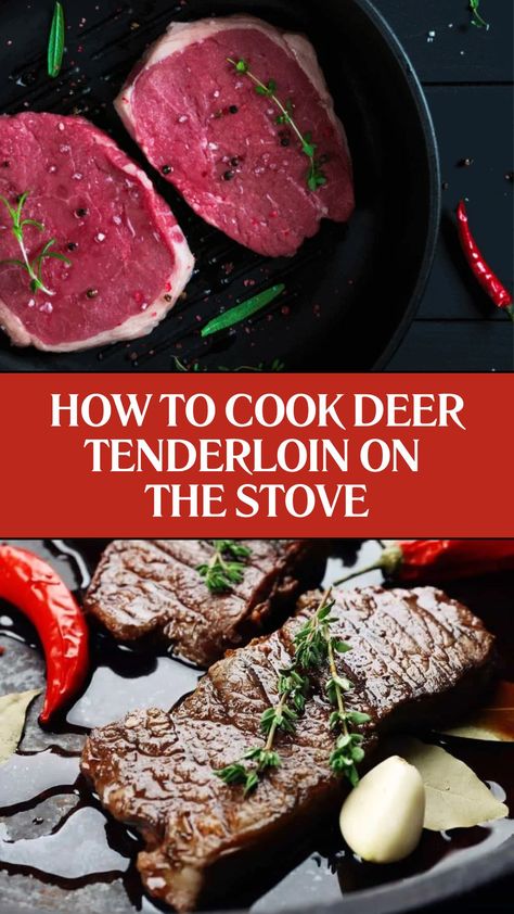 How To Cook Deer Tenderloin On The Stove Cooking Deer Tenderloin, How To Tenderize Deer Meat, Deer Meat Tenderloin Recipes, Deer Tenderloin Recipes Crockpot, Deer Loin Recipes, How To Cook Tenderloin, Deer Tenderloin Recipes, Venison Tenderloin Recipes, Tenderloin Recipes Crockpot