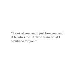 Scared Of Losing You, Love Soulmate, Scared To Love, You Are Incredible, Soul Mate Love, Truth Ideas, I'm Scared, I Just Love You, Quotes Inspirational Positive