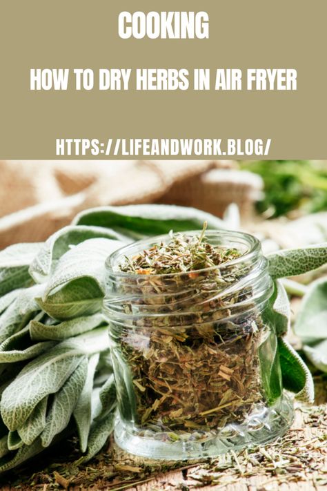 How to Dry Herbs in An Air Fryer Drying Herbs In Air Fryer, How To Dry Herbs In Air Fryer, Dehydrating In Air Fryer, Herb Planting, Preserve Fresh Herbs, Drying Fresh Herbs, Herb Drying, Container Herb Garden, Hobby Farming