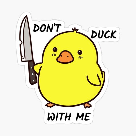 Get my art printed on awesome products. Support me at Redbubble #RBandME: https://www.redbubble.com/i/sticker/Cute-Duck-Don-t-Duck-With-Me-by-Gkinoki/160986393.EJUG5?asc=u Don't Duck With Me, Cute Duck Stickers, Pharmacy Stickers, Duck Stickers, Angry Duck, Sticker Design Inspiration, Me Sticker, Bookmark Craft, Cute Duck