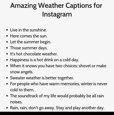 Hot Weather Captions, Weather Captions, Insta Bio Quotes, Bio Ig, Insta Bio, How To Make Snow, Bio Quotes, Hot Day, Instagram Live