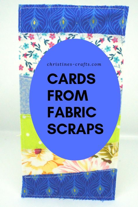 Cards Made With Fabric, Recycle Greeting Cards Ideas, Sewing On Paper Cards, Uses For Old Greeting Cards, Cards Made From Scraps, Fabric Cards Handmade Diy, Fabric Birthday Cards, Using Scraps To Make Cards, How To Make Fabric Cards