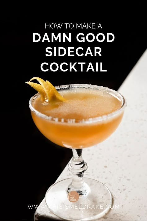 DAMN GOOD Classic Sidecar Drink | Recipe — This Is Mel Drake Sidecar Drink, Cocktail Recipes Fall, Vodka Recipes Easy, Cocktail Recipes Christmas, Vodka Margarita, Winter Cocktail Recipes, Sidecar Cocktail, Mixology Recipes, Fall Cocktail Recipes