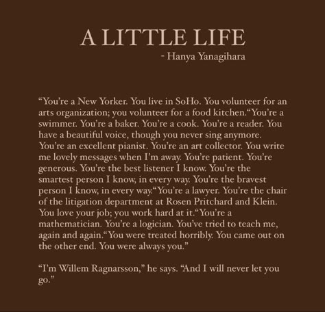 A Little Life Book Fanart, A Little Life Quotes Hanya Yanagihara, A Little Life Quotes, A Little Life Fanart, Hanya Yanagihara, A Little Life Book, Little Life, Book Annotation, A Little Life