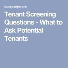 Tenant Screening Questions - What to Ask Potential Tenants Rental Ideas, Tenant Screening, Rental Property Management, Business Ideas Entrepreneur, Rental Income, Financial Health, What If Questions, Home Ownership, Office Organization