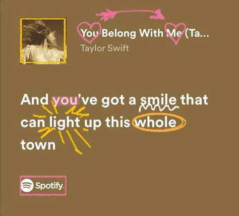 You Belong With Me Taylor Swift Lyrics, Taylor Swift I Love You, You Belong With Me Lyrics, Taylor Swift Friendship Lyrics, You Belong With Me Taylor Swift, Fearless Lyrics, Friendship Lyrics, Famous Song Lyrics, Weird Songs