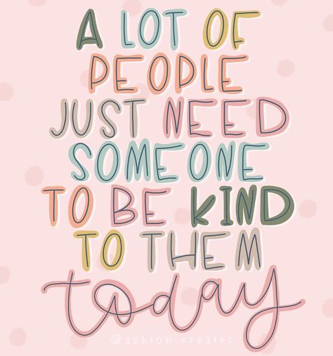 ashton | enneagrams + letters’s Instagram photo: “BE THAT SOMEONE 🙌🏽 Happy Sunday, friends 💗 We never know the battle other’s are facing + something as simple as being kind can change their…” Spread Kindness Quotes, Kindness Matters Quotes, World Mentalhealth Day, Matter Quotes, Happy Sunday Friends, Sunday Friends, World Kindness Day, 25th Quotes, Kindness Matters