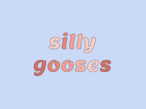 Retro Words Aesthetic, Cheeky Aesthetic, 90s Sayings Quotes, Aesthetic Retro Quotes, Silly Goose Wallpaper, Eleanor Aesthetic, Goose Quotes, Laughter Aesthetic, Silly Goose Aesthetic