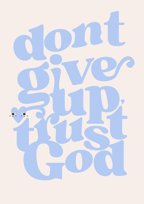 Lift your spirits and reinforce your resolve with our playful and inspiring "Don't Give Up, Trust God" art print. This charming piece features whimsical lettering in soothing blue tones, designed not only to beautify your space but also to offer a heartening message of faith and perseverance. FRAME NOT INCLUDED! Product Features: Soft blue hues for a calming aesthetic Fun and whimsical typography adds a touch of playfulness A gentle reminder to maintain faith and trust in God's plan High-quality Offer Letter Aesthetic, Godly Asethic, Bible Quotes For Motivation, Cute Quotes Christian, But Seek First The Kingdom Of God, God Posters Aesthetic, Aesthetic Christian Prints, Blue Aesthetic Things, Bible Verse Frame