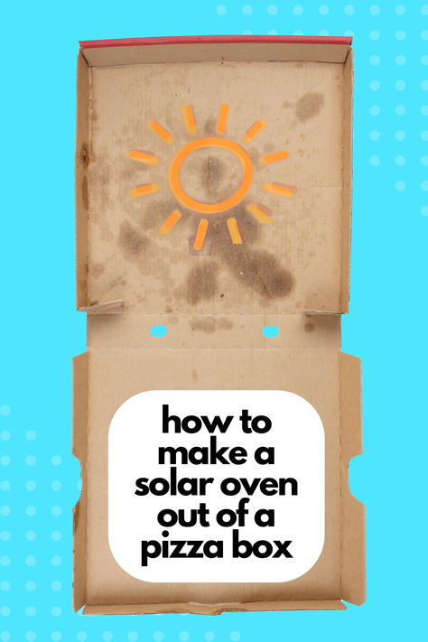 solar oven from pizza box diy stem project for kids Solar Pizza Box Oven, Solar Oven For Kids, Pizza Box Oven, Diy Stem Projects, Oven Smores, Solar Oven Diy, Oven For Baking, Stem Projects For Kids, Solar Oven