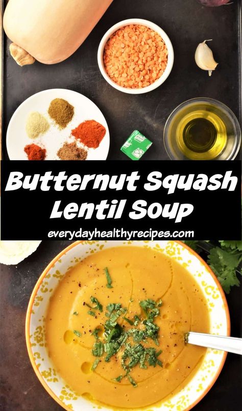 This creamy butternut squash lentil soup is full of flavour, warmth and goodness. Deliciously comforting, it's super simple to put together and made using a handful of ingredients. #butternutsquashsoup #healthysoup #fallrecipes #creamysoup #everydayhealthyrecipes Butternut Squash Lentil Soup, Squash Lentil Soup, Butternut Squash Lentil, Vegan Butternut Squash Soup, Creamy Butternut Squash, Butternut Soup, Lentil Soup Recipe, Acorn Squash Recipes, Butternut Squash Recipes Soup