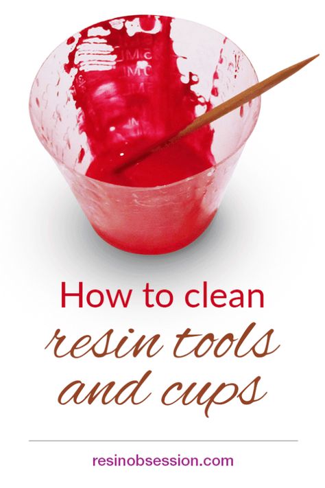 ✔ How to clean epoxy resin tools and cups - clean resin from tools - Resin Obsession How To Clean Up Epoxy Resin, How To Clean Resin Cups, How To Paint On Resin, Resin Tabletop Diy, Epoxy Resin Ideas Projects, How To Clean Resin Molds, Diy Epoxy Tumbler, Resin Tools, Resin Tips