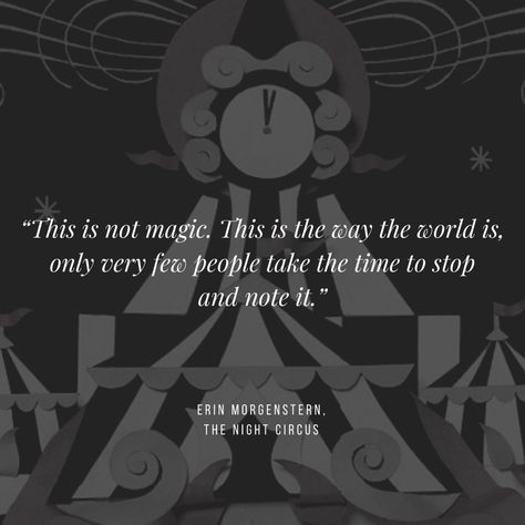 Grimoire Quotes, Caraval Quotes, Circus Quotes, Erin Morgenstern, Wall Prints Quotes, Ya Book Quotes, The Night Circus, Circus Aesthetic, Night Circus