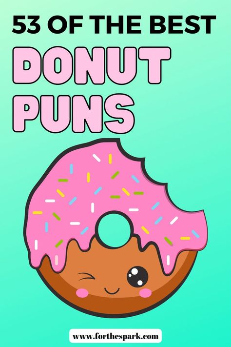 donut puns Donut Campaign Ideas, Quotes For Rocks, Doughnut Appreciation Sayings, Donut You Know How Much I Love You, Donut Puns For Teachers, Donut Sayings Funny, Donut Pick Up Lines, Donut Meme Funny, Doughnut Quotes