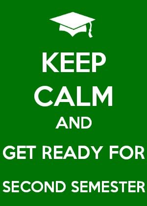 Ready for second semester! Second Semester, Keep On, Random Things, Keep Calm