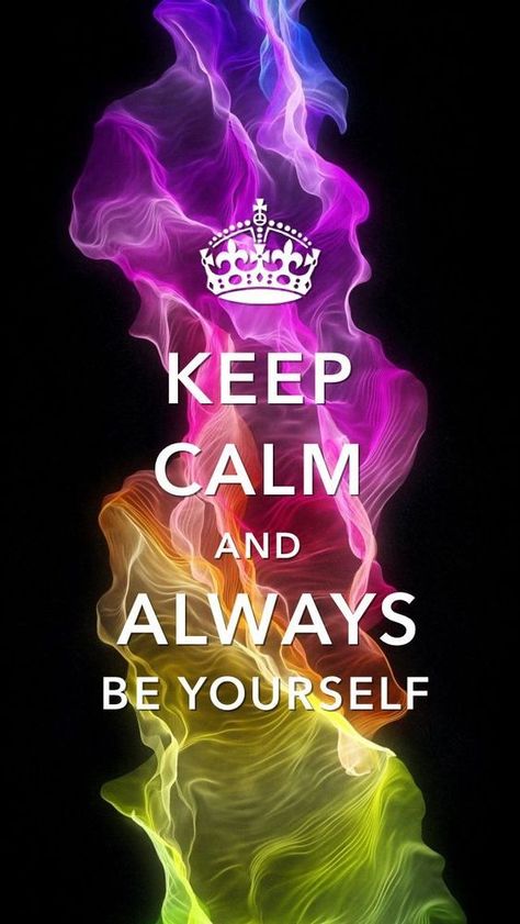 Keep Calm And Always Be Yourself.  15 Most Relatable "Keep Calm" Quotes #KeepCalm #KeepCalmQuotes #KeepCalmAndBeYourself #Quotes #Quoteish Keep Calm Wallpaper, Keep Calm Pictures, Keep Calm Signs, Medical Pictures, Keep Calm Posters, Always Be Yourself, Keep Calm Quotes, Calm Quotes, Keep Calm And Love