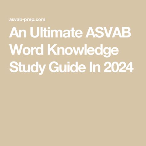 An Ultimate ASVAB Word Knowledge Study Guide In 2024 Asvab Study Guide, Asvab Study Guide Air Force, Military Operations, High School Teacher, Study Guide, Vocabulary, Improve Yourself, Meant To Be