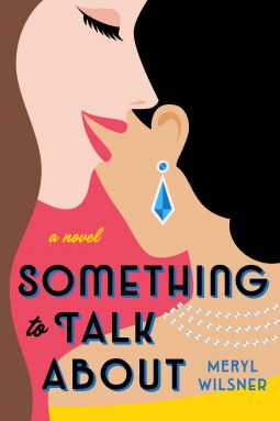 Something to Talk About | Meryl Wilsner | 9780593102527 | NetGalley Something To Talk About, Summer Reading Lists, Pdf Books Download, Got Books, Books To Read Online, On The Red Carpet, Summer Reading, Download Books, Pdf Books