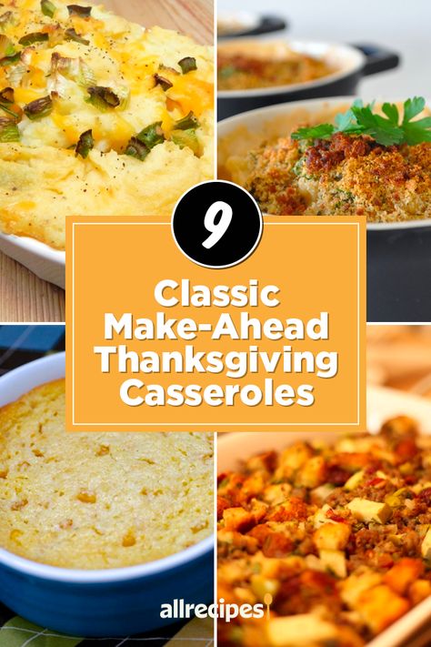 9 Classic Make-Ahead Thanksgiving Casseroles | Allrecipes Thanksgiving Casseroles, Thanksgiving Meal Prep, Thanksgiving Potatoes Recipes, Make Ahead Thanksgiving, Thanksgiving Casserole, Vegetable Casserole Recipes, Southern Thanksgiving Menu, Meal Prep Ideas, Thanksgiving Dishes