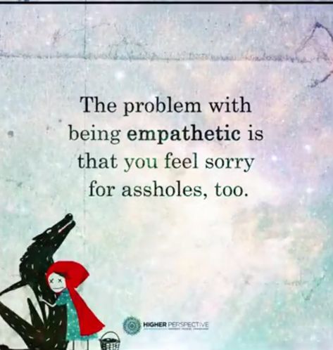 Lacking Empathy, Lacking Empathy Quotes, People Who Lack Empathy Quotes, Lack Empathy Quotes, Lack Empathy, Showing Empathy Quotes, Lack Of Empathy, Empath, How Are You Feeling