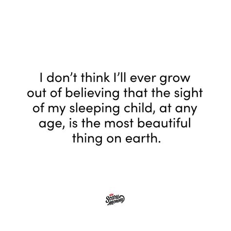 Quotes About Toddlers, My Child Quotes, Only Child Quotes, Sleeping Baby Quotes, Momma Quotes, Parent Quotes, Mama Quotes, Mothers Love Quotes, Mommy Quotes