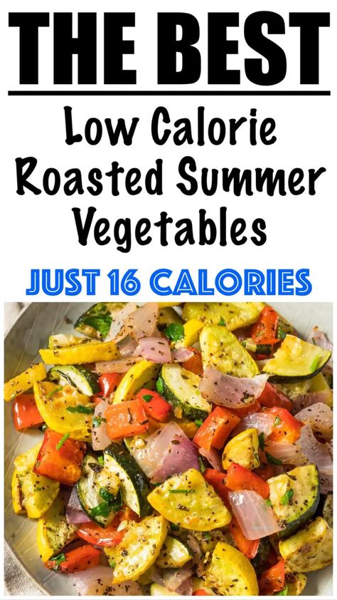 Weight Watcher Vegetables, Low Calorie Roasted Vegetables, Low Calorie Veggie Sides, Low Calorie Vegetable Side Dishes, Low Calorie Zucchini Recipes, Best Veggies To Roast, Low Calorie Veggies, Low Calorie Vegetable Recipes, Roasted Summer Veggies