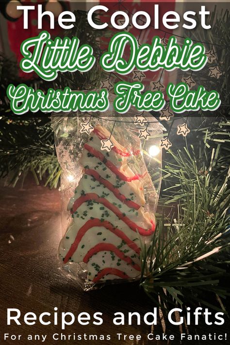 Little Debbie Gifts, Little Debby Christmas Tree Cake, Little Debbie Christmas Tree Cake Dip, Little Debbie Christmas Tree Cakes, Little Debbie Snack Cakes, 50s Christmas, Little Debbie Christmas Tree, Christmas Tree Food, Debbie Snacks