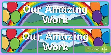 Our Amazing Work Display Banner Our Amazing Work Display, Classroom Management Preschool, Celebrate Success, Star Of The Week, Display Banners, Free Teaching Resources, Wall Banner, Preschool Classroom, Kindergarten Classroom