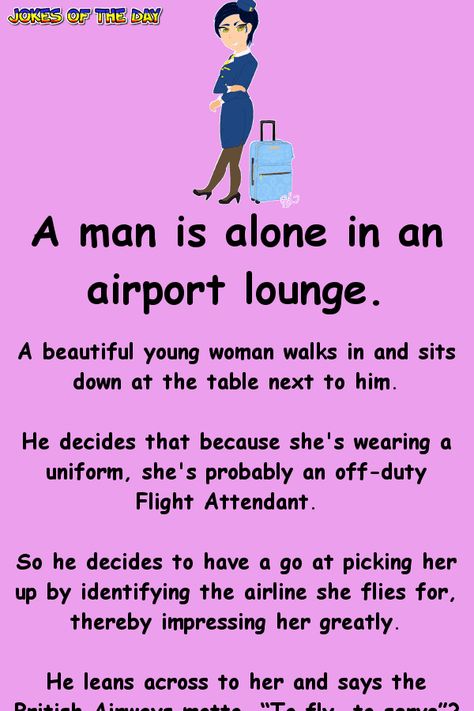 Flight Attendant Quotes, Flight Attendant Humor, Marriage Jokes, Clean Funny Jokes, Flight Attendant Life, Airport Lounge, Joke Funny, Funny Long Jokes, Clean Jokes