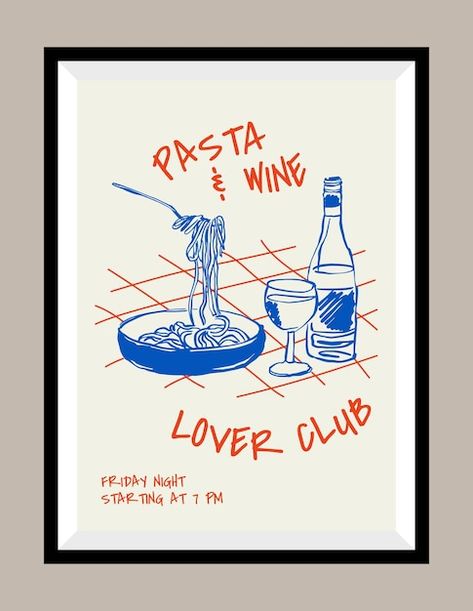 Wine and pasta hand drawn illustration i... | Premium Vector #Freepik #vector #wine #modern #glass #kitchen Wine And Pasta, Wine Glass Illustration, Print Design Template, Pizza Art, Wine Poster, Wine And Cheese, Wall Art Gallery, Wine Art, Hand Drawn Illustration