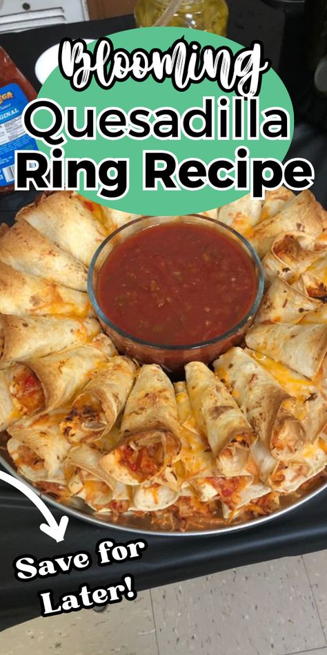 Easy Blooming Quesadilla Ring Blooming Taco Ring, Quesadilla Ring Blooming, Blooming Chicken Quesadilla Ring, Blooming Quesadilla Ring Recipe, Mini Quesadillas Appetizers, Quesadilla Sides, Blooming Quesadilla Ring, Blooming Quesadilla, Quesadilla Ring