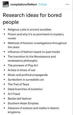 Cool Things To Learn About, Daydreaming Coping Mechanism, What To Research When Bored, Research Topics Ideas Dark Academia, Cool Things To Know, College Writing Prompts, Topics To Learn About Knowledge, History Topics To Research, Dark Academia Topics To Learn