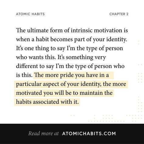 Atomic Habits Quotes, Identity Quotes, Habits Quotes, Habit Quotes, James Clear, Value Quotes, Atomic Habits, Intrinsic Motivation, Self Development Books