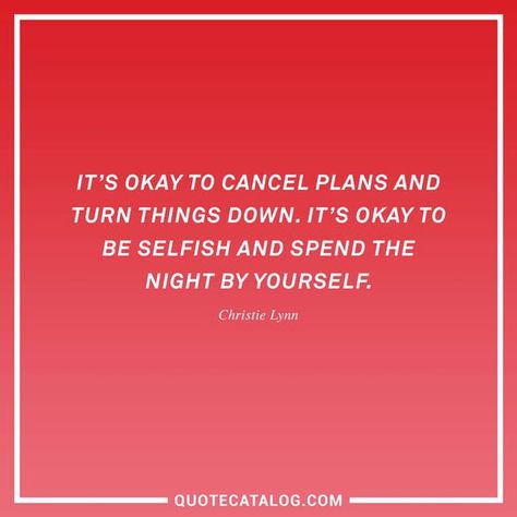 Cancel Plans Quotes, Plans Quotes, Forgive Yourself Quotes, Negative People Quotes, Feel Photo, Self Discovery Quotes, Doubt Quotes, V Quote, Be Selfish