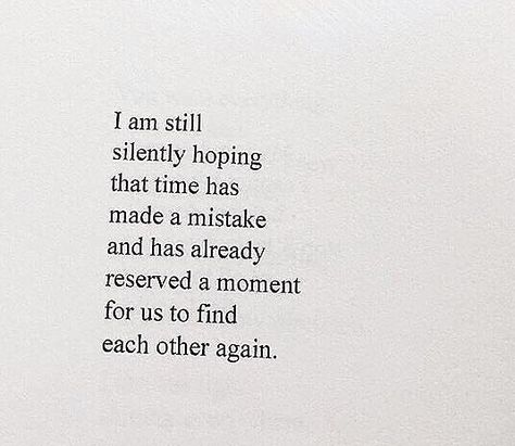 Falling In Place Quotes, Can't Believe You're Gone Quotes, What We Had Was Real Quotes, I Wish We Had More Time Quotes, Smit Book Pages, Too Much Yet Not Enough Happened Between Us, Come Find Me When Youre Ready, Journal Of Quotes, A Heart That Always Understands