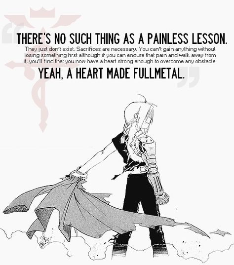 A heart made Fullmetal. Fullmetal Alchemist Fullmetal Alchemist Quotes, A Heart Made Fullmetal, Heart Made Fullmetal, Elric Brothers, Hiromu Arakawa, Edward Elric, Lose Something, Fullmetal Alchemist Brotherhood, Seven Deadly Sins