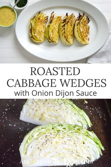 Cabbage Sides, Roast Cabbage, Cabbage Wedges, Roasted Cabbage Wedges, Cabbage Side Dish, Dijon Sauce, Wedges Recipe, Shredded Cabbage, Roasted Cabbage